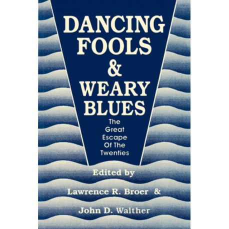 Dancing Fools & Weary Blues