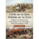 Custer and the Sioux, Durnford and the Zulus: Parallels in the American and British Defeats at the Little Bighorn (1876) and Isandlwana (1879)