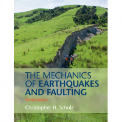 The Mechanics of Earthquakes and Faulting