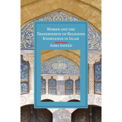 Women and the Transmission of Religious Knowledge in Islam