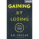Gaining By Losing: Why the Future Belongs to Churches that Send