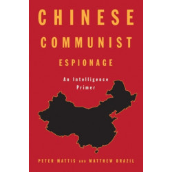 Chinese Communist Espionage: An Intelligence Primer