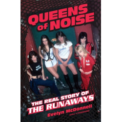 Queens of Noise: The Real Story of the Runaways