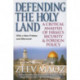 Defending the Holy Land: A Critical Analysis of Israel's Security and Foreign Policy