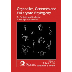 Organelles, Genomes and Eukaryote Phylogeny: An Evolutionary Synthesis in the Age of Genomics
