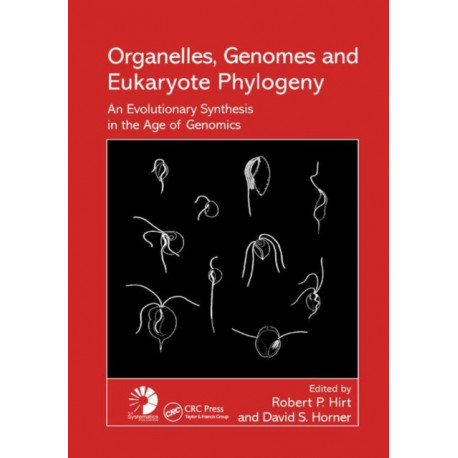 Organelles, Genomes and Eukaryote Phylogeny: An Evolutionary Synthesis in the Age of Genomics