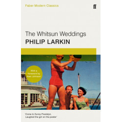 The Whitsun Weddings: Faber Modern Classics