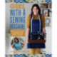 Girl with a Sewing Machine: The No-Fuss Guide to Making and Adapting Your Own Clothes