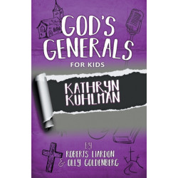 God's Generals For Kids - Volume 1: Kathryn Kuhlman