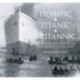Olympic, Titanic, Britannic: An Illustrated History of the 'Olympic' Class Ships
