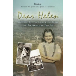 Dear Helen: Wartime Letters from a Londoner to Her American Pen Pal