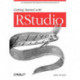 Getting Started with Rstudio: An Integrated Development Environment for R