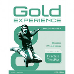 Gold Experience Practice Tests Plus Key for Schools
