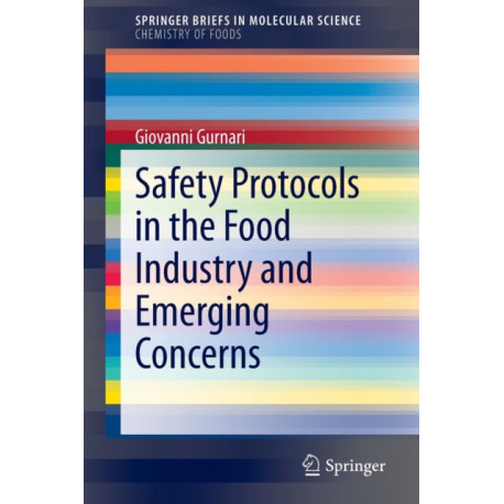 Safety Protocols in the Food Industry and Emerging Concerns