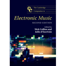 The Cambridge Companion to Electronic Music: Second Edition