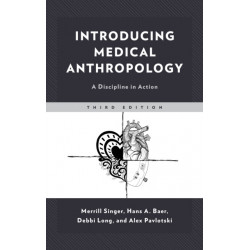 Introducing Medical Anthropology: A Discipline in Action