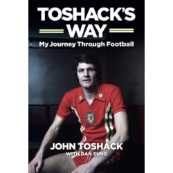 Toshack's Way: My Journey in Football