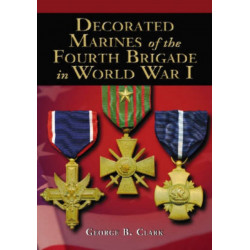 Decorated Marines of the Fourth Brigade in World War I
