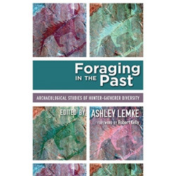 Foraging in the Past: Archaeological Studies of Hunter-Gatherer Diversity