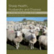 Sheep Health, Husbandry and Disease: A Photographic Guide