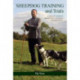 Sheepdog Training and Trials: A Complete Guide for Border Collie Handlers and Enthusiasts