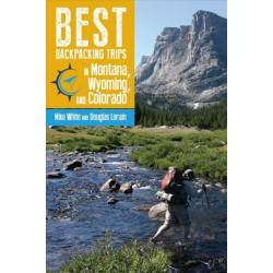 Best Backpacking Trips in Montana, Wyoming, and Colorado