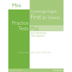 Mini Practice Tests Plus: Cambridge English First for Schools